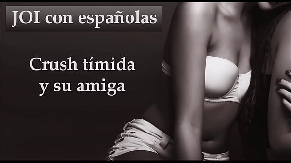 Tu crush es t&iacute_mida pero su amiga no. JOI con espa&ntilde_olas.